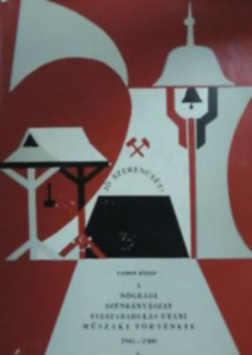 Lassan J�zsef - A n�gr�di sz�nb�ny�szat felszabadul�s ut�ni m�szaki t�rt�nete II.