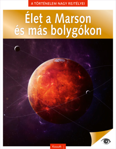 A trtnelem nagy rejtlyei 13. - let a Marson s ms bolygkon