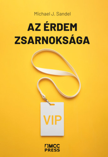 Michael J. Sandel - Az �rdem zsarnoks�ga