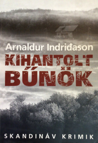 Arnaldur Indridason - Kihantolt bűnök