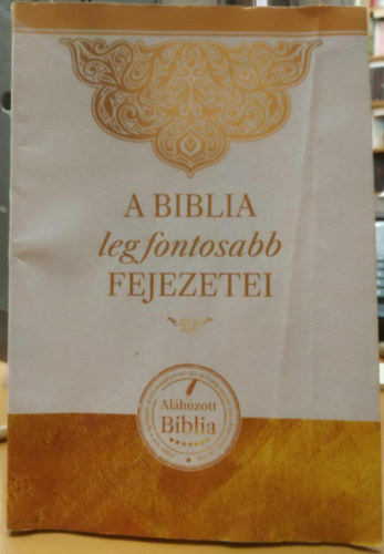 Ócsai Tamás - A Biblia legfontosabb fejezetei (Aláhúzott Biblia)
