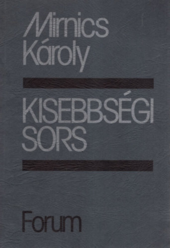 Mirnics Károly - Kisebbségi sors