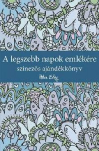 A legszebb napok eml�k�re