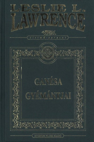 Leslie L. Lawrence - Gansa gymntjai (letm sorozat)