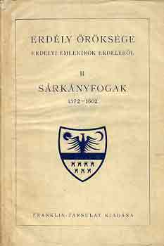 Kovacs�czi-Bethlen-Gyulai - Erd�ly �r�ks�ge II.-S�rk�nyfogak 1572-1602