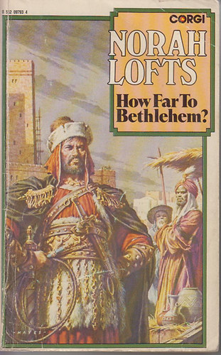 Norah Lofts - How Far To Bethlehem?