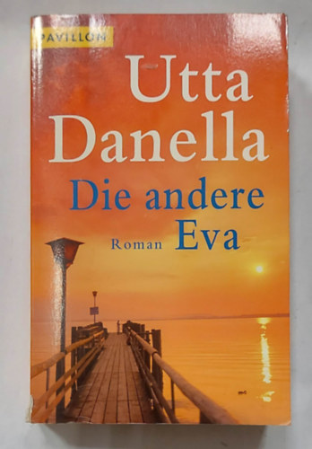 Utta Danella - Die andere Eva