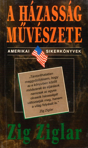 Zig Ziglar - A h�zass�g m�v�szete
