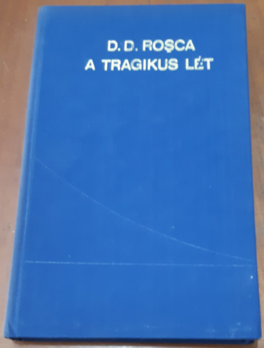 D. D. Rosca - A tragikus lt