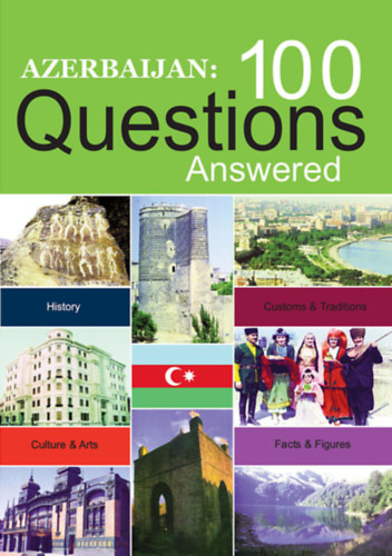 Ismeretlen Szerz� - Azerbaijan: 100 Questions Answered