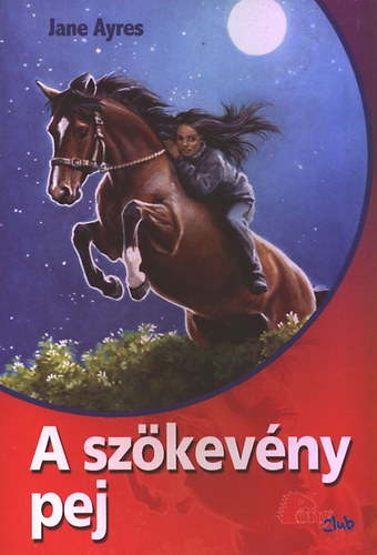 Jane Ayres - A szkevny pej (Pony club)