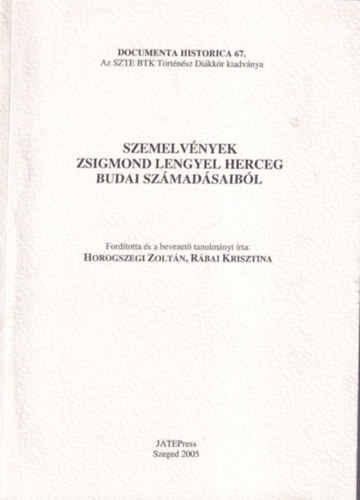 Rábai Krisztina Horogszegi Zoltán - Szemelvények Zsigmond lengyel herceg budai számadásaiból - Documenta Historica 67.