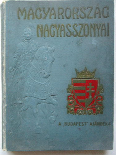 Farkas Emd-Nemes Mihly - Magyarorszg nagyasszonyai II.