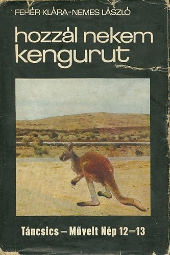 Fehér Klára-Nemes László - Hozzál nekem kengurut