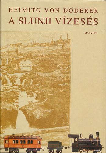 Heimito von Doderer - A slunji v�zes�s