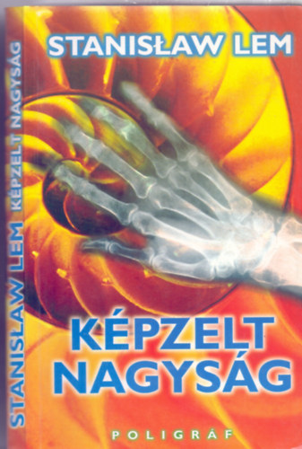 Stanislaw Lem - Kpzelt nagysg (az elszrs mvszete)