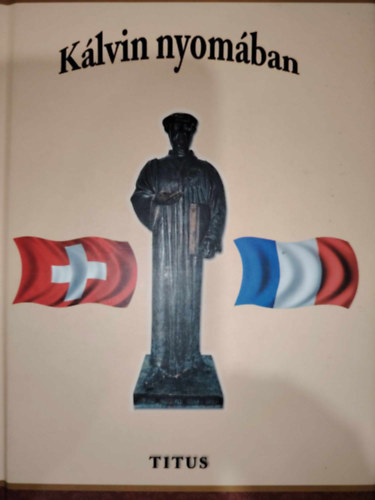 Bodnár Péter és Bodnár Péterné - Kálvin nyomában