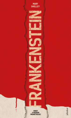 Mary Shelley - Frankenstein