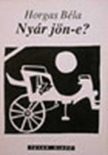 Horgas B�la - Ny�r j�n-e?