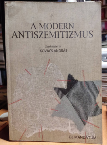 Kovcs Andrs szerk. - A modern antiszemitizmus