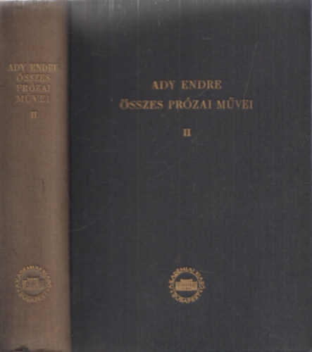 Fldessy Gyula  (szerk.) - Ady Endre sszes przai mvei II.- Ujsgcikkek, tanulmnyok (1901-1902)