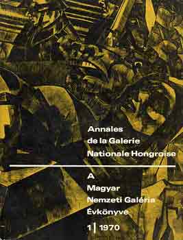A Magyar Nemzeti Gal�ria �vk�nyve 1970/1