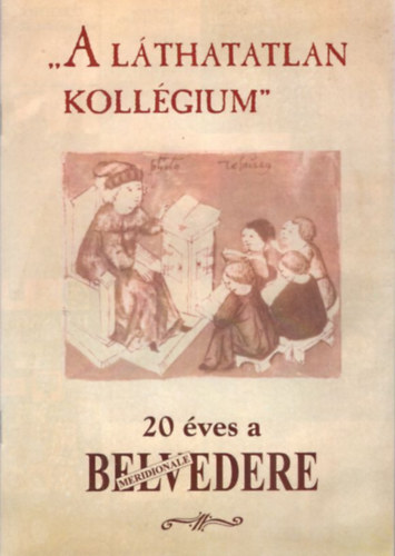Kiss G�bor Ferenc - A l�thatatlan koll�gium - 20 �ves a Meridionale Belvedere