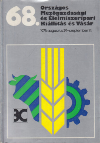 68. Orszgos Mezgazdasgi s lelmiszeripari Killts s Vsr (1975. augusztus 29- szeptember 14.)