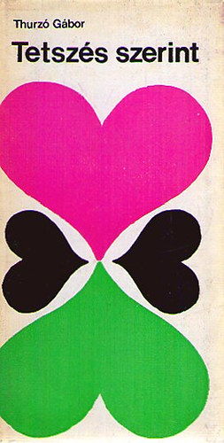 Thurz� G�bor - Tetsz�s szerint