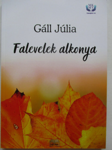 Gáll Júlia - Falevelek alkonya