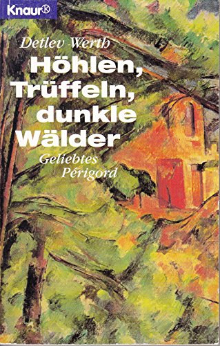 Detlev Werth - H�hlein, Tr�ffel, dunkle W�lder