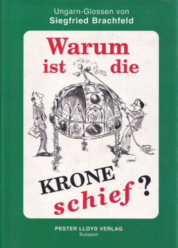 Siegfried Brachfeld - Warum ist die Krone schief?