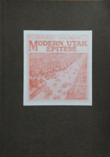 Kirly Klmn - Modern utak ptse (reprint)