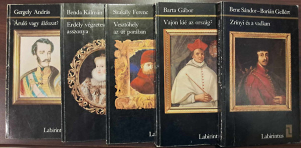 Trcsnyi Zsolt, Hvri Jnos, Pter Katalin, Bessenyei Jzsef, Barta Gbor, Bene Sndor- Borin Gellrt, Szakly Ferenc, Benda Klmn, Gergely Andrs Niederhauser Emil - 10 db Labirintus-knyv KNYVMENT AJNLAT: Mernylet Erzsbet kirlyn ellen, Wesselnyi Mikls htlensgi pere, A htlen Dob, A csejtei vrrn, A Httorony foglya, Zrnyi s a vadkan, Vajon ki az orszg?, Veszthely az t