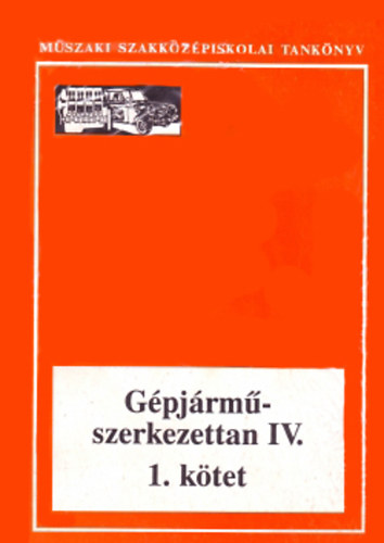 Szilvssy Bertalan - Gpjrmszerkezettan IV. - mszaki szakkzpiskolai tanknyv 1-3. ktet