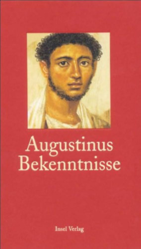 Aurelius Augustinus - Bekenntnisse
