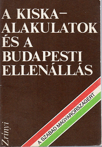 dr. Pataki Istv�n - Sterl Istv�n - A Kiska-alakulatok �s a budapesti ellen�ll�s