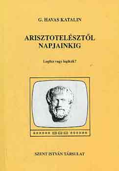 G. Havas Katalin - Arisztotel�szt�l napjainkig