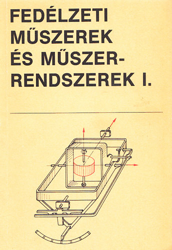 Nemes István - Fedélzeti műszerek és műszerrendszerek I-II.