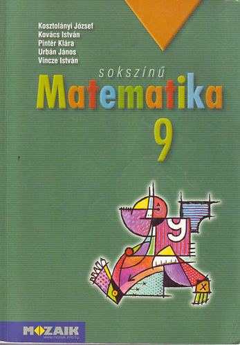 Kosztolnyi-Kovcs-Pintr-Urbn-Vincze - Sokszn matematika 9. Tanknyv MS-2309