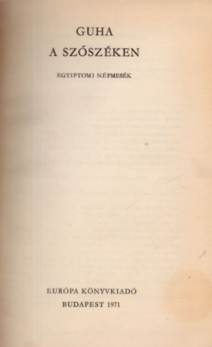 Eurpa Knyvkiad - Guha a szszken (Egyiptomi npmesk)