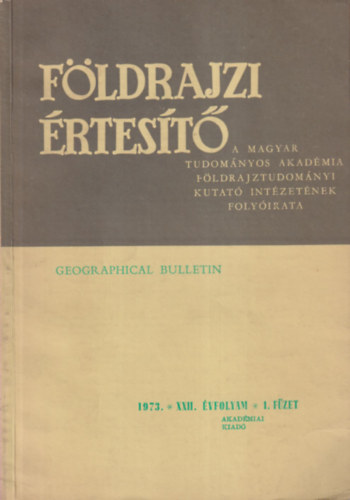 Dr. Marosi S�ndor  (f�szerkeszt�) - F�ldrajzi �rtes�t� XXII. �vfolyam, 1. f�zet