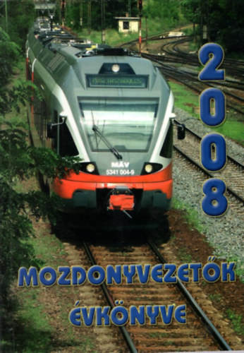 D�rnyei Szil�rd - Mozdonyvezet�k �vk�nyve 2008