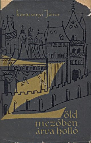 Krssnyi Jnos - Zld mezben rva holl