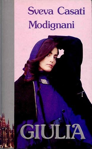 Sveva Casati Modignani - Giulia