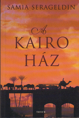 Samia Serageldin - A Kair�-h�z + Szerelmem, Egyiptom - 2 db k�nyv