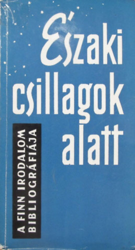 Budapest - szaki csillagok alatt (a finn irodalom bibliogrfija)