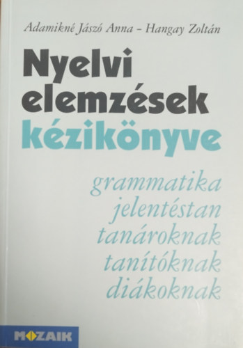 Adamikné Jászó A.-Hangay Z. - Nyelvi elemzések kézikönyve