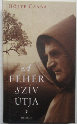 B�jte Csaba - A feh�r sz�v �tja