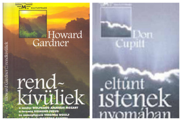 Don Cupitt Howard Gardner - Rendkívüliek + Eltűnt istenek nyomában